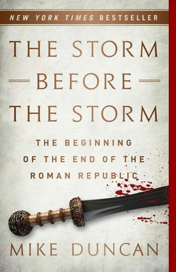 Storm Before the Storm: The Beginning of the End of the Roman Republic Online Sale